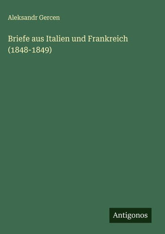 Briefe aus Italien und Frankreich (1848-1849)