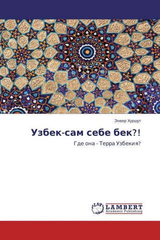 Uzbek-sam sebe bek?!