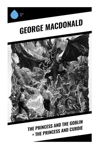 The Princess and the Goblin + The Princess and Curdie