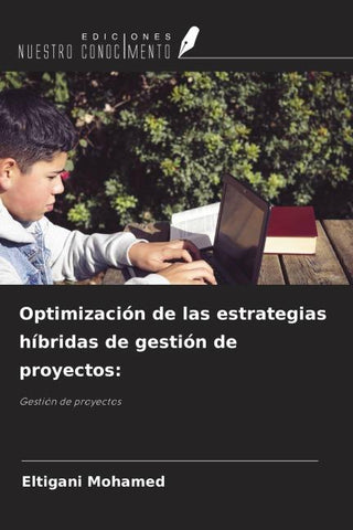 Optimización de las estrategias híbridas de gestión de proyectos: