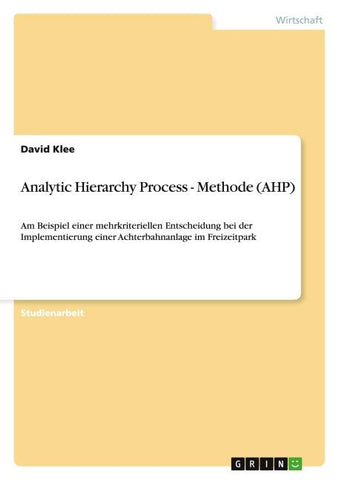 Analytic Hierarchy Process - Methode (AHP)