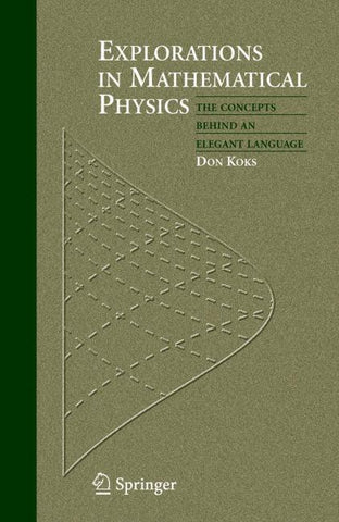Explorations in Mathematical Physics