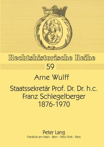 Staatssekretär Prof. Dr. Dr. h.c. Franz Schlegelberger, 1876-1970