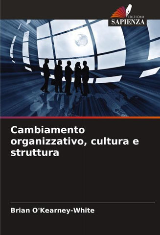 Cambiamento organizzativo, cultura e struttura