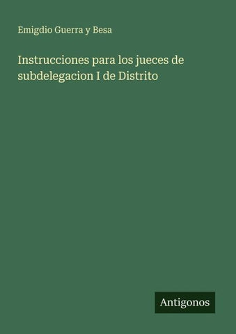 Instrucciones para los jueces de subdelegacion I de Distrito