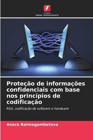 Proteção de informações confidenciais com base nos princípios de codificação