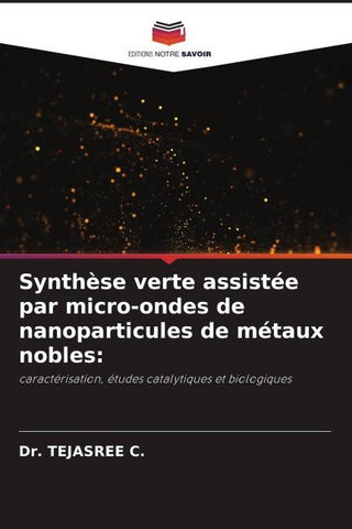 Synthèse verte assistée par micro-ondes de nanoparticules de métaux nobles: