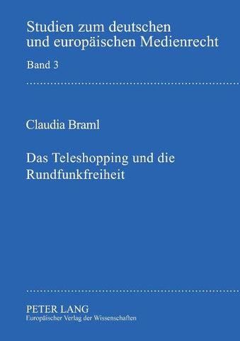 Das Teleshopping und die Rundfunkfreiheit