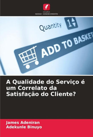A Qualidade do Serviço é um Correlato da Satisfação do Cliente?