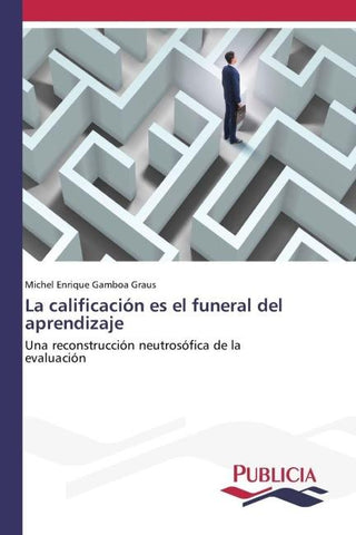 La calificación es el funeral del aprendizaje
