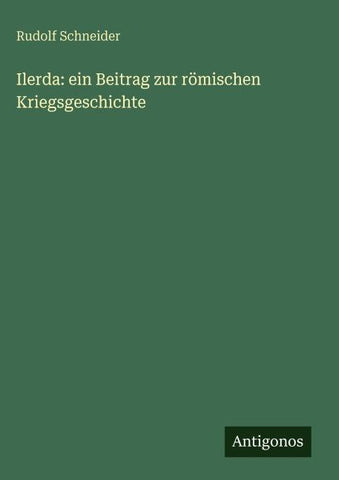 Ilerda: ein Beitrag zur römischen Kriegsgeschichte