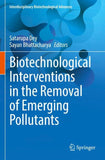 Biotechnological Interventions in the Removal of Emerging Pollutants
