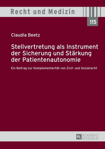 Stellvertretung als Instrument der Sicherung und Staerkung der Patientenautonomie
