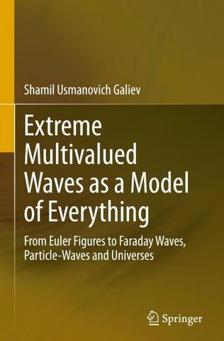 Extreme Multivalued Waves as a Model of Everything