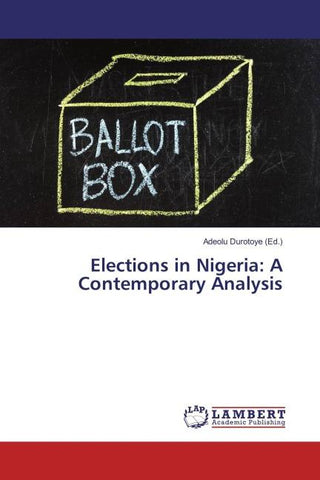 Elections in Nigeria: A Contemporary Analysis
