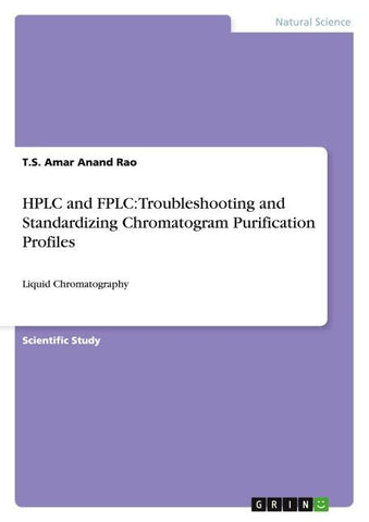 HPLC and FPLC: Troubleshooting and Standardizing Chromatogram Purification Profiles