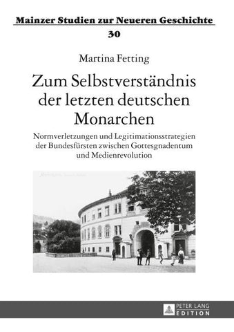 Zum Selbstverständnis der letzten deutschen Monarchen