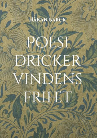 Poesi dricker vindens frihet