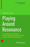 Playing Around Resonance