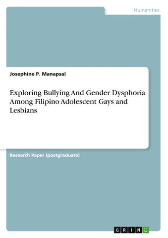 Exploring Bullying And Gender Dysphoria Among Filipino Adolescent Gays and Lesbians