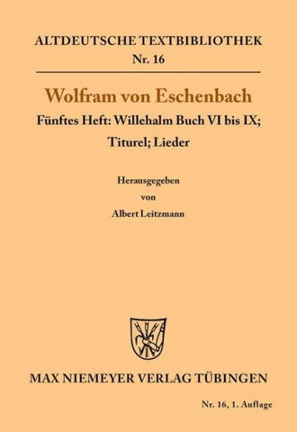 Willehalm Buch VI bis IX; Titurel; Lieder