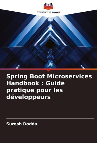 Spring Boot Microservices Handbook : Guide pratique pour les développeurs