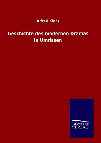 Geschichte des modernen Dramas in Umrissen