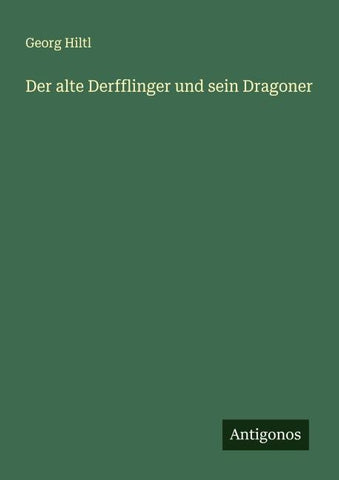 Der alte Derfflinger und sein Dragoner