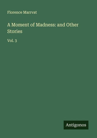 A Moment of Madness: and Other Stories