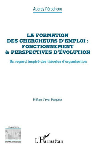 La formation des chercheurs d'emploi : fonctionnement & perspectives d'évolution