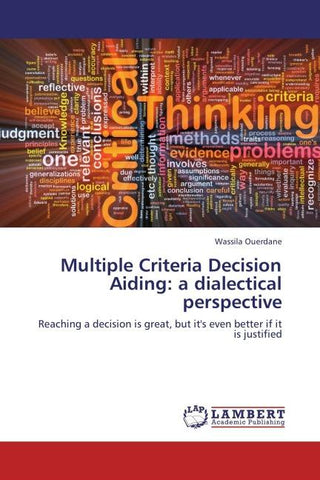 Multiple Criteria Decision Aiding: a dialectical perspective