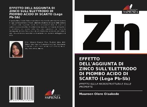 EFFETTO DELL'AGGIUNTA DI ZINCO SULL'ELETTRODO DI PIOMBO ACIDO DI SCARTO (Lega Pb-Sb)