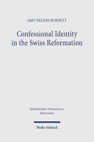Confessional Identity in the Swiss Reformation