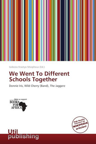 We Went To Different Schools Together