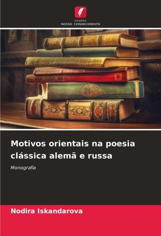 Motivos orientais na poesia clássica alemã e russa
