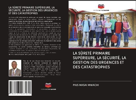 LA SÛRETÉ PRIMAIRE SUPÉRIEURE, LA SÉCURITÉ, LA GESTION DES URGENCES ET DES CATASTROPHES