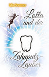 Lotta und der Zahnputz-Zauber