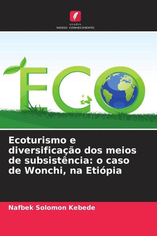 Ecoturismo e diversificação dos meios de subsistência: o caso de Wonchi, na Etiópia