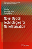 Novel Optical Technologies for Nanofabrication