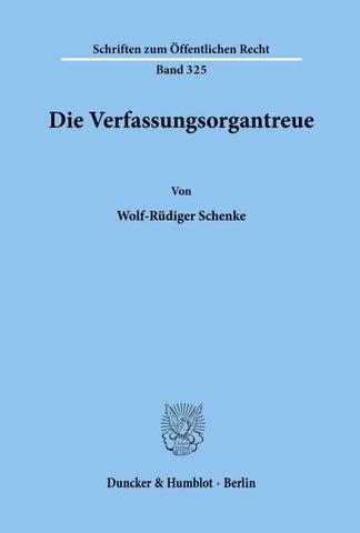 Die Verfassungsorgantreue.