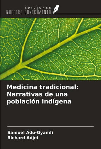 Medicina tradicional: Narrativas de una población indígena
