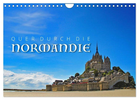 Quer durch die Normandie (Wandkalender 2027 DIN A4 quer), CALVENDO Monatskalender
