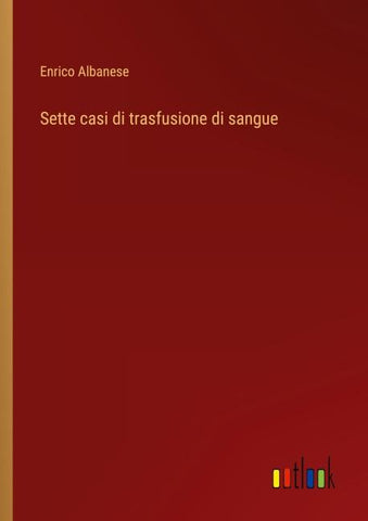 Sette casi di trasfusione di sangue