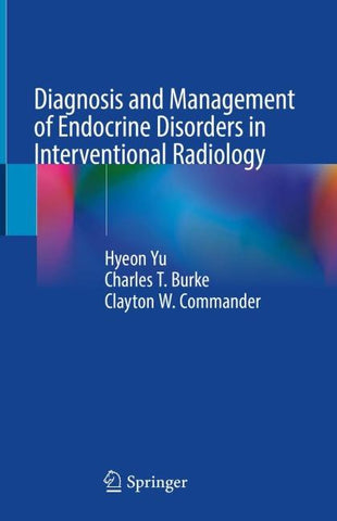 Diagnosis and Management of Endocrine Disorders in Interventional Radiology