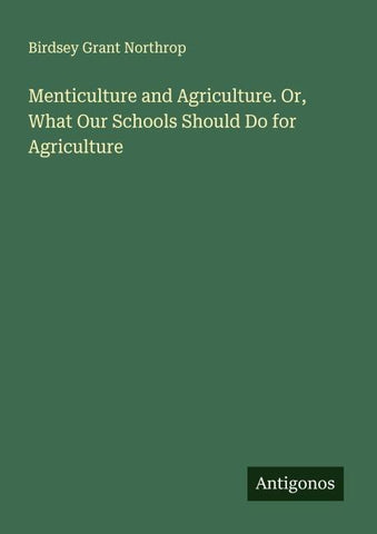 Menticulture and Agriculture. Or, What Our Schools Should Do for Agriculture