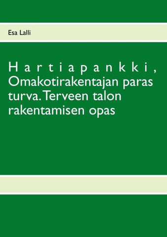 Hartiapankki,  Omakotirakentajan paras turva.