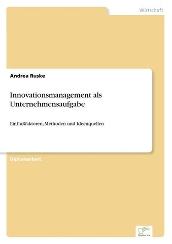 Innovationsmanagement als Unternehmensaufgabe