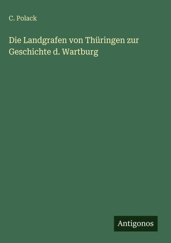 Die Landgrafen von Thüringen zur Geschichte d. Wartburg