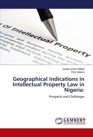 Geographical Indications in Intellectual Property Law in Nigeria: