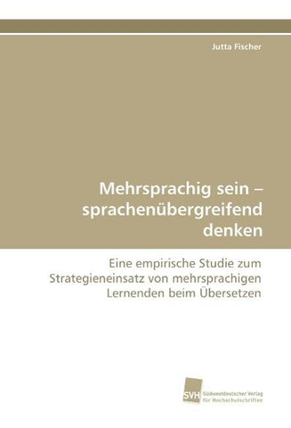 Mehrsprachig sein - sprachenübergreifend denken
